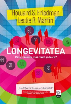 Longevitatea. Cine trăiește mai mult și de ce? (eBook, ePUB) - Friedman, Howard S.; Martin, Leslie R.