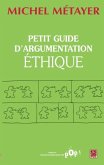 Petit guide d'argumentation ethique (eBook, PDF)