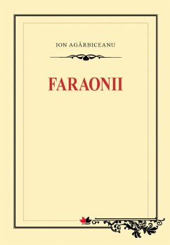Faraonii (eBook, ePUB) - Agârbiceanu, Ion