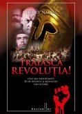 Trăiască Revoluția! Cele mai importante 30 de revolte și revoluții din istorie (eBook, ePUB)