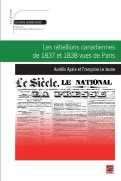 Cover Les rebellions canadiennes de 1837 et 1838 vues de Paris (eBook, PDF)