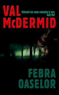 Febra oaselor (eBook, ePUB) - McDermid, Val