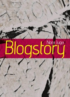 Blogstory (eBook, ePUB) - Iuga, Nora