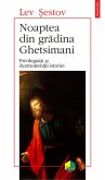Noaptea din gradina Ghetsimani. Privilegiatii si dezmostenitii istoriei (eBook, ePUB)
