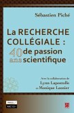 La recherche collegiale : 40 ans de passion scientifique (eBook, PDF)