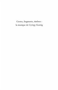 Gestes, fragments, timbres : la musique de Gyorgy Kurtag (eBook, ePUB)