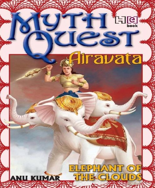 MythQuest 5: Airavata (eBook, ePUB) MythQuest 5: Airavata (eBook, ePUB)