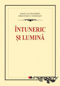 Întuneric și lumină (eBook, ePUB) - Brătescu-Voinești, Ioan