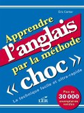 Apprendre l'anglais par la methode choc (eBook, PDF) Apprendre l'anglais par la methode choc (eBook, PDF)