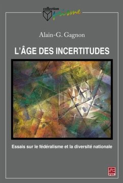 Cover L'age des incertitudes : Essais sur le federalisme et ... (eBook, PDF)