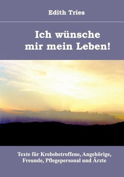 Cover Ich wünsche mir mein Leben! (eBook, ePUB)