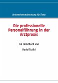 Die professionelle Personalführung in der Arztpraxis (eBook, ePUB)