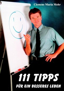 111 Tipps für ein besseres Leben (eBook, ePUB) - Mohr, Clemens Maria