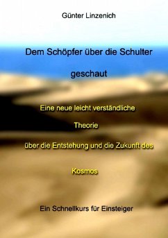 Dem Schöpfer über die Schulter geschaut (eBook, ePUB)