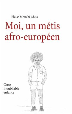 Moi, un métis afro-européen (eBook, ePUB)