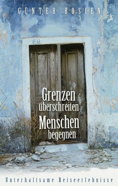 Grenzen überschreiten - Menschen begegnen (eBook, ePUB)