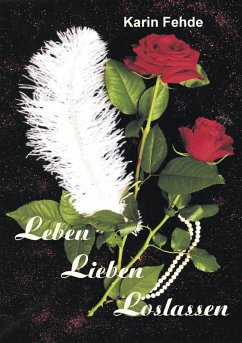 Leben Lieben Loslassen (eBook, ePUB)