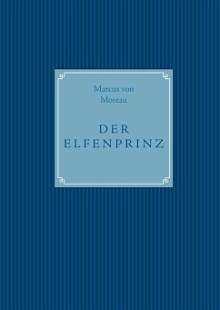 Der Elfenprinz (eBook, ePUB) - Moreau, Marcus von