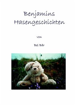 Benjamins Hasengeschichten (eBook, ePUB) Benjamins Hasengeschichten (eBook, ePUB)