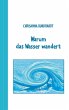 Warum das Wasser wandert (eBook, ePUB) - Bild 1
