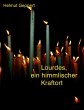 Lourdes, ein himmlischer Kraftort... - Bild 1