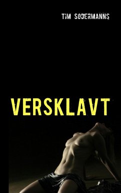 VERSKLAVT (eBook, ePUB) - Sodermanns, Tim