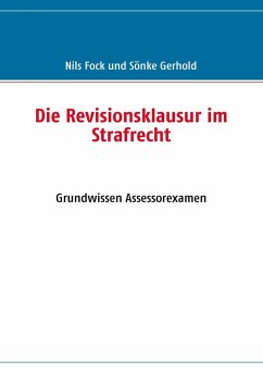 Die Revisionsklausur im Strafrecht (eBook, ePUB) - Fock, Nils; Gerhold, Sönke
