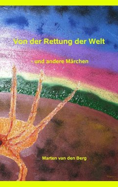Von der Rettung der Welt (eBook, ePUB) - Berg, Marten Van Den