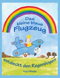Das kleine blaue Flugzeug entdeckt den Regenbogen (eBook, ePUB)