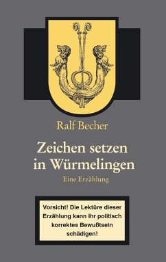 Zeichen setzen in Würmelingen (eBook, ePUB) - Becher, Ralf