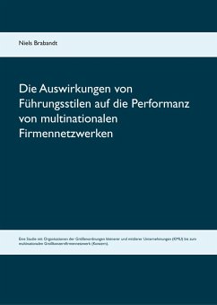 Die Auswirkungen von Führungsstilen auf die Performanz von multinationalen Firmennetzwerken (eBook, ePUB) - Brabandt, Niels