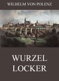 Wurzellocker (eBook, ePUB)