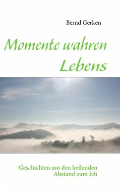 Momente wahren Lebens (eBook, ePUB) - Gerken, Bernd
