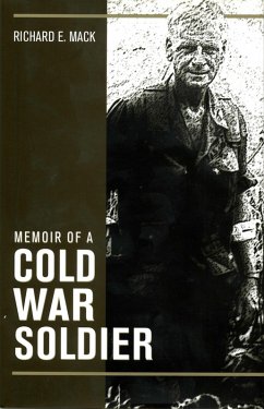 Memoir of a Cold War Soldier (eBook, PDF) - Mack, Richard E.