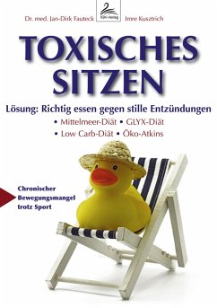 Toxisches Sitzen (eBook, ePUB) - Kusztrich, Imre; Fauteck, Jan-Dirk