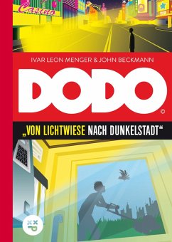 DODO – Von Lichtwiese nach Dunkelstadt (eBook, ePUB) - Menger, Ivar Leon; Beckmann, John