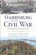 Harrisburg and the Civil War (eBook,... - Bild 1