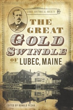 Great Gold Swindle of Lubec, Maine (eBook, ePUB) - Pesha, Ronald