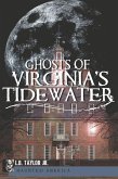 Ghosts of Virginia's Tidewater (eBook, ePUB) Ghosts of Virginia's Tidewater (eBook, ePUB)