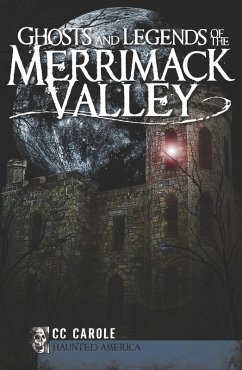 Cover Ghosts and Legends of the Merrimack Valley (eBook, ePUB)
