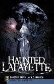 Haunted Lafayette (eBook, ePUB)