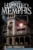 Haunted Memphis (eBook, ePUB) Haunted Memphis (eBook, ePUB)