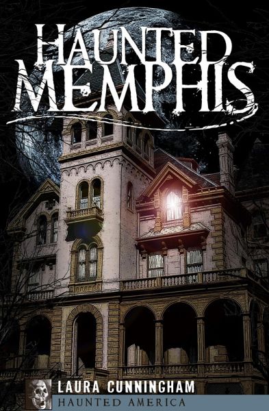 Haunted Memphis (eBook, ePUB) Haunted Memphis (eBook, ePUB)
