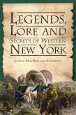 Legends, Lore and Secrets of Western New York (eBook, ePUB)