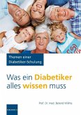 Was ein Diabetiker alles wissen muss Was ein Diabetiker alles wissen muss