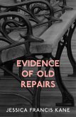 Evidence of Old Repairs (eBook, ePUB) Evidence of Old Repairs (eBook, ePUB)