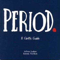 Period. (eBook, ePUB) - Loulan, JoAnn; Worthen, Bonnie
