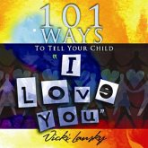 101 Ways to Tell Your Child "I Love You" (eBook, ePUB)