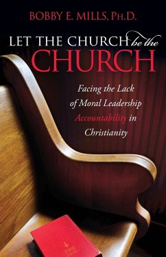 Let the Church be the Church - Mills, Bobby E.