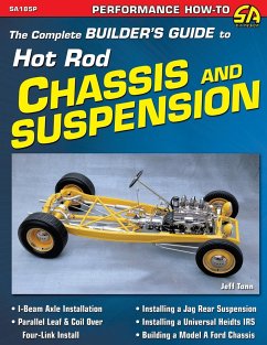 The Complete Builder's Guide to Hot Rod Chassis & Suspension - Tann, Jeff
